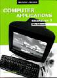 Computer Applications. Secondary 1 Workbook