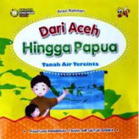 Dari Aceh Hingga Papua Tanah Air Tercinta