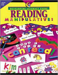 Developing Literacy Using Reading Manipulatives