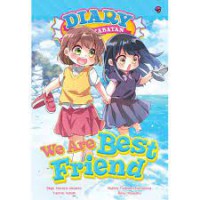 Diary Persahabatan : We Are Best Friend