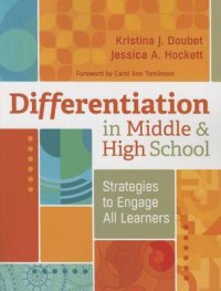 Differentiation in Middle and High School : Strategies to Engage All Learners