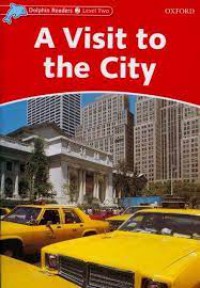 Dolpin Readers 2 Level Two : A Visit To The City
