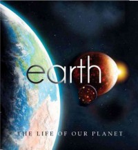 Earth : The Life of Our Planet