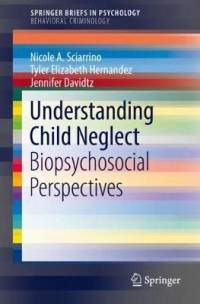 Ebook Understanding Child Neglect : Biopsychosocial Perspectives