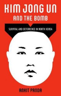 Ebook Kim Jong Un and the Bomb : Survival and Deterrence in North Korea