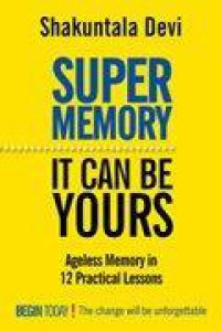 Ebook Super Memory: It Can be Yours