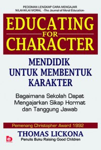 Educating For Character : Mendidik Untuk membentuk Karakter