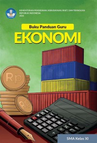 Ekonomi Kelas XI: Buku Panduan Guru