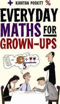 Everyday Maths For Grown Ups