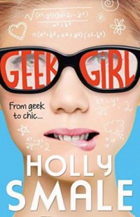 Geek Girl : From Geek To Chic