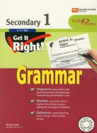 Get It Right : Grammar Secondary 1