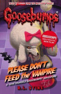 Goosebumps: Please Dont Feed the Vampire