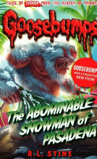 Goosebumps: The Abominable Snowman of Pasadena