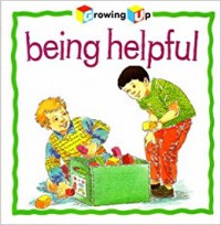 Growing Up : Being Helpful = Suka Menolong