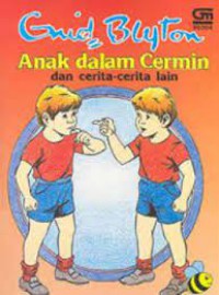 Anak Dalam Cermin Dan Cerita-Cerita Lain