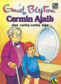 Cermin Ajaib Dan Cerita-Cerita Lain