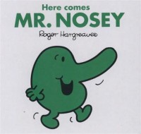 Here Come: Mr. Nosey