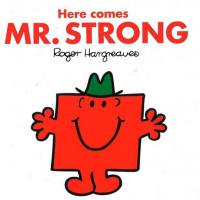 Here Come: Mr. Strong