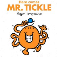 Here Come: Mr. Tickle