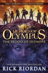 Heroes Of Olympus : The Blood Of Olympus