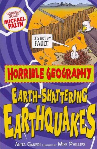 Horrible Geography: Earth-Shattering Earthquakes