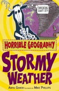 Horrible Geography: Stormy Weather