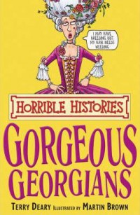 Horrible Histories: Gorgeous Georgians