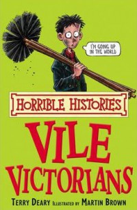 Horrible Histories: Vile Victorians