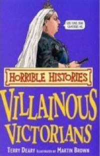 Horrible Histories: Villainous Victorians: Reissue