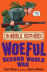 Horrible Histories: Woeful Second World War