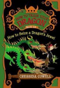 How To Train Your Dragon : How To Seize A Dragon's Jewel