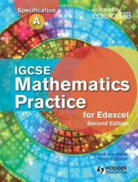 IGCSE Mathematics Practice for Edexcel Second Edition