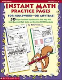 Instant Math Practice Pages For Homework - Or Anytime !