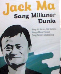 Jack Ma : Sang Miliuner Dunia