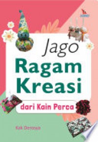 Jago Ragam Kreasi dari Kain Perca