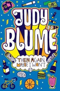 Judy Blume: Then Again, Maybe I Wont