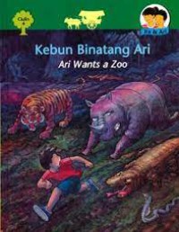 Kebun Binatang Ari = Ari Wants A Zoo