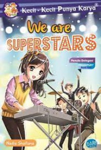 Kecil-Kecil Punya Karya : We Are Superstars