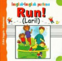 Langkah - Langkah Pertama Run ! Lari !