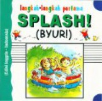 Langkah - Langkah Pertama Splash ! Byur !