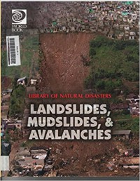 Library of Natural Disasters: Landslides, Mudslides, & Avalanches