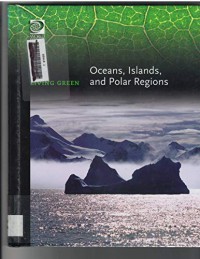 Livin Green: Oceans, Islands, and Polar Regions