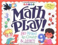 Math Play! 80 Ways To Count & Learn