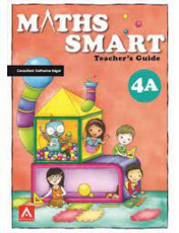 Maths Smart : Teacher's Guide 4A