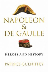 Ebook Napoleon and de Gaulle: Heroes and History