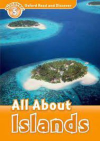 Oxford Read And Discover : All About Islands Discover ! 5