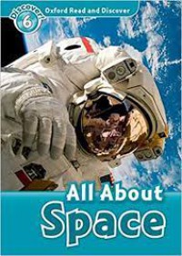 Oxford Read And Discover : All About Space Discover ! 6