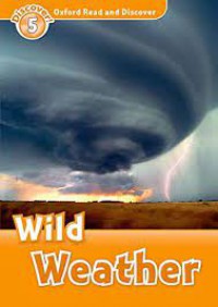 Oxford Read And Discover : Wild Weather Discover ! 5