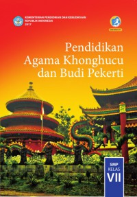 Pendidikan Agama Khonghucu dan Budi Pekerti SMP/MTs Kelas VII