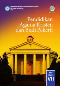 Pendidikan Agama Kristen dan Budi Pekerti SMP/MTs Kelas VII